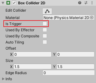 _Disable_ `Is Trigger` pada _component_ `Box Collider 2D`